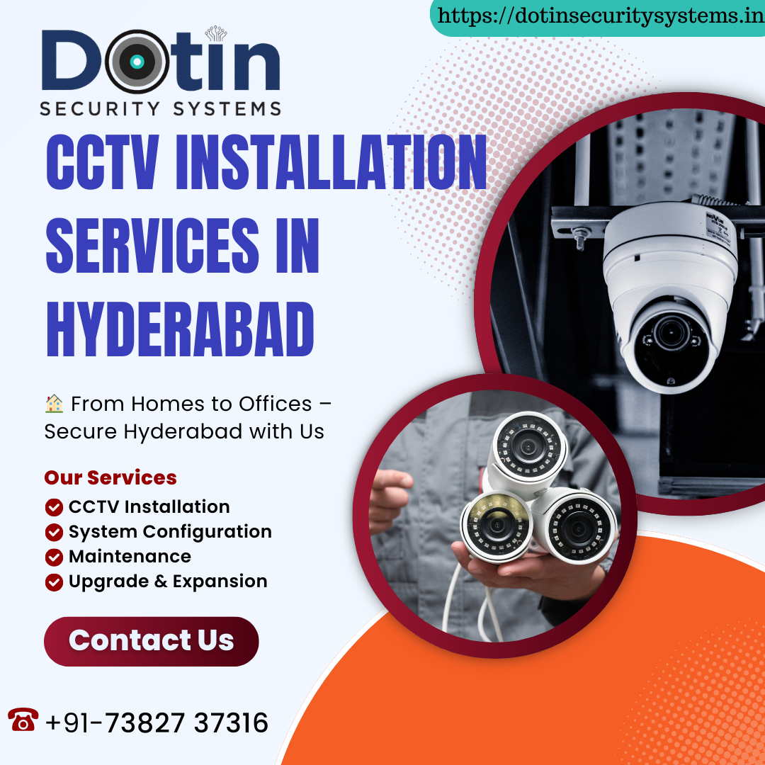 Best CCTV Installation Services in Hyderabad — What to Look For