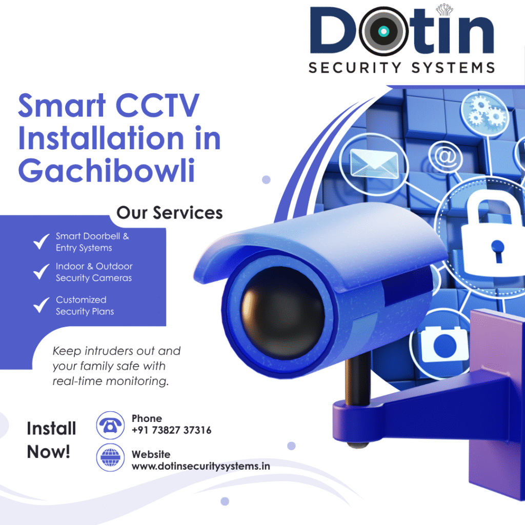 CCTV Installation in Gachibowli Hyderabad