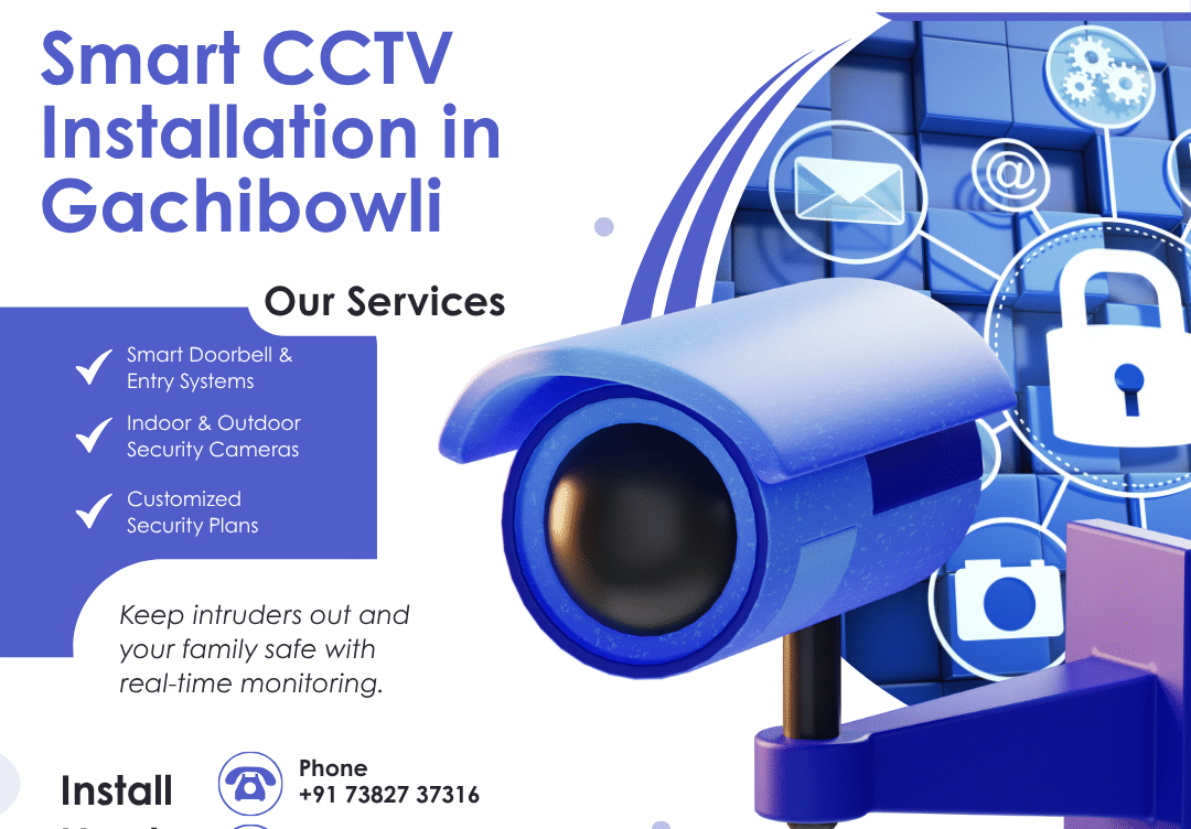 CCTV Installation in Gachibowli Hyderabad