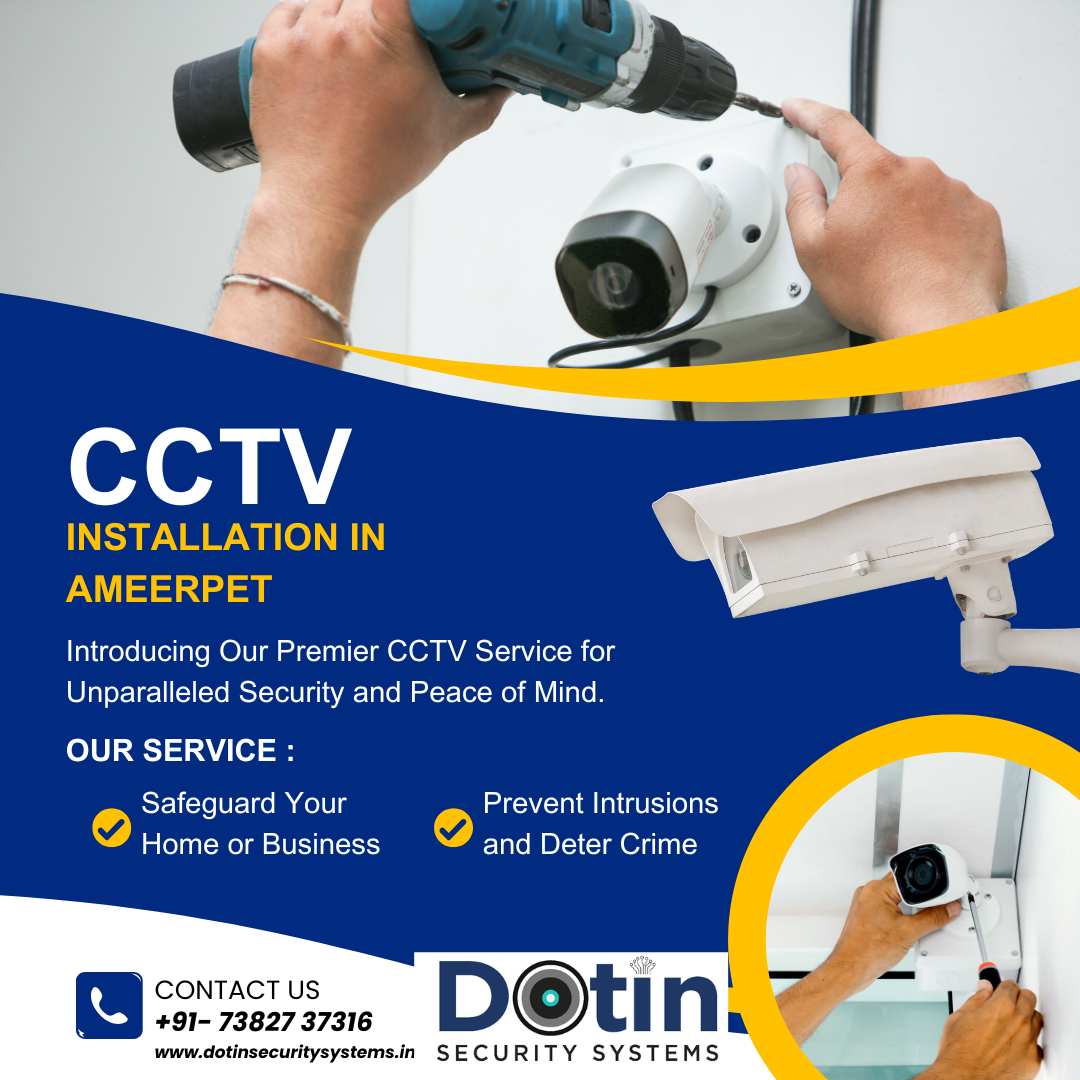 CCTV Installation in Ameerpet
