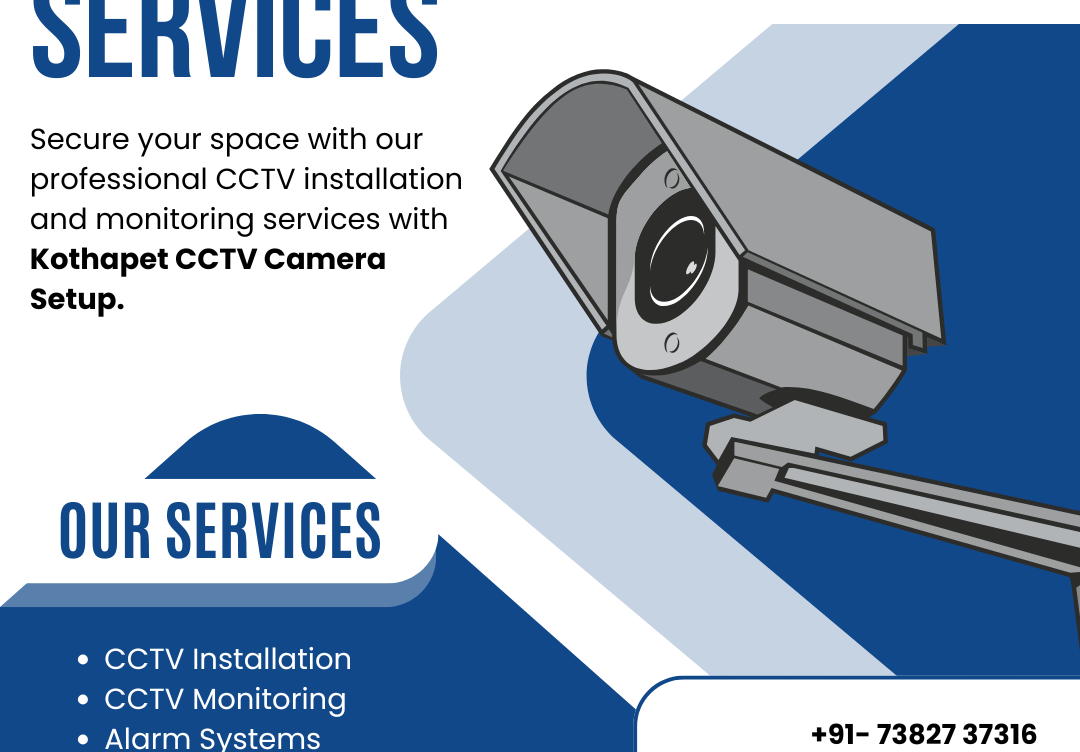 CCTV Installation in Kothapet Hyderabad