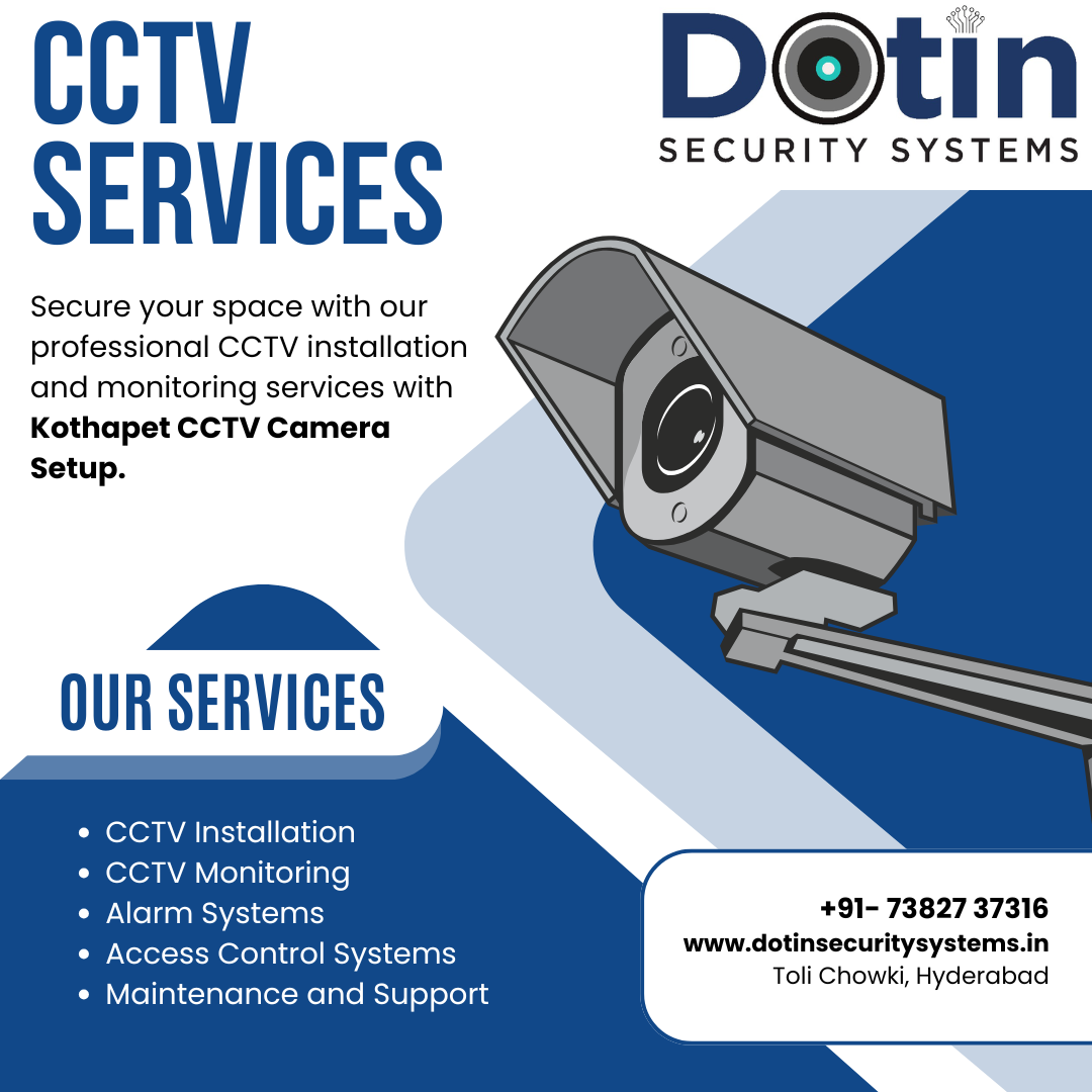 CCTV Installation in Kothapet Hyderabad