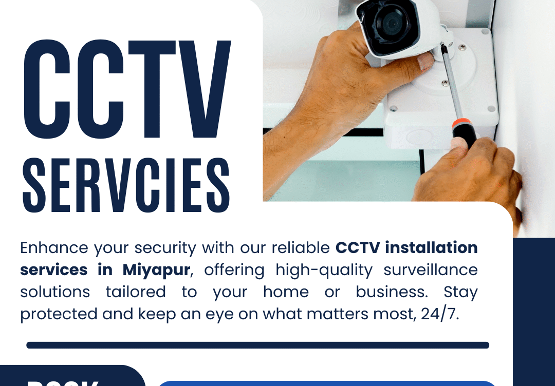 Miyapur CCTV Installation Experts – Complete Security Solutions for Your Home & Business